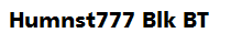 Humnst777 Blk BT